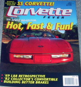 CORVETTE FEVER 1990 APR - FI-315hp, 6-SPEED ROADSTER, '69 L88, '82 CONV, BRAKES